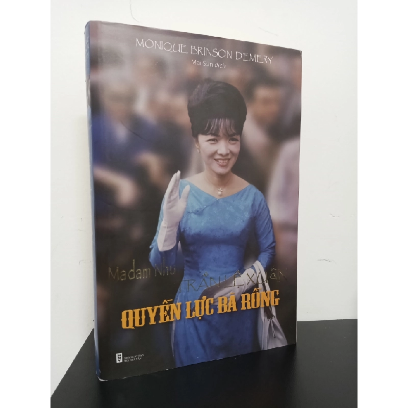 Madam Nhu Trần Lệ Xuân - Quyền Lực Bà Rồng (Tái Bản 2016) - Monique Brinson Demery New 90% HCM.ASB2010 341689