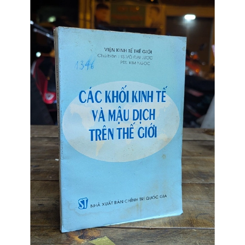 CÁC KHỐI KINH TẾ VÀ MẬU DỊCH TRÊN THẾ GIỚI - VÕ ĐẠI LƯỢC & KIM NGỌC 323758