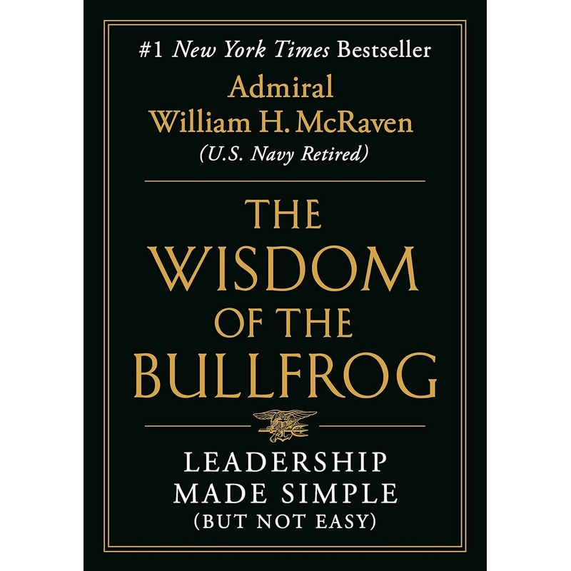 The Wisdom of the Bullfrog: Leadership Made Simple (But Not Easy) 386046