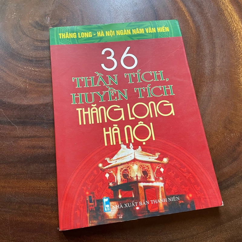 II Tựa sách: 36 Thần Tích, Huyền Tích Thăng Long Hà Nội - 2010 460826