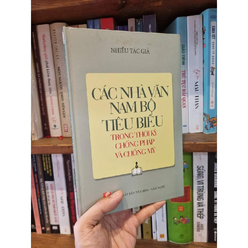 Các nhà văn Nam Bộ tiêu biểu trong thời kỳ chống Pháp và chống Mỹ - Nhiều tác giả 143528