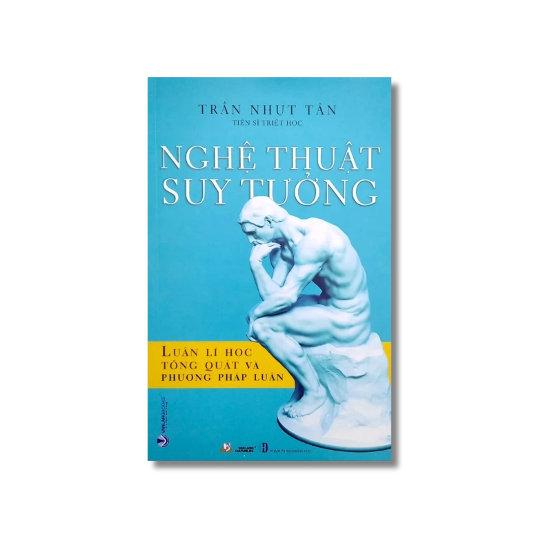 Nghệ thuật suy tưởng - Luận lí học tổng quát và phương pháp học - Trần Nhựt Tân 729924