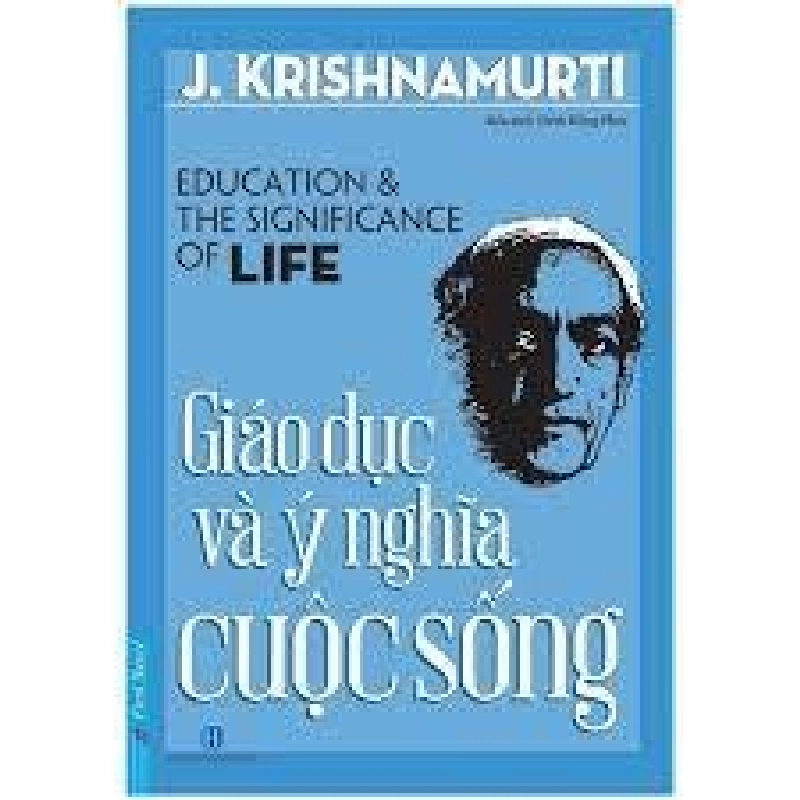 Giáo Dục Và Ý Nghĩa Cuộc Sống 2022 - J. Krishnamurti New 100% HCM.PO 32954