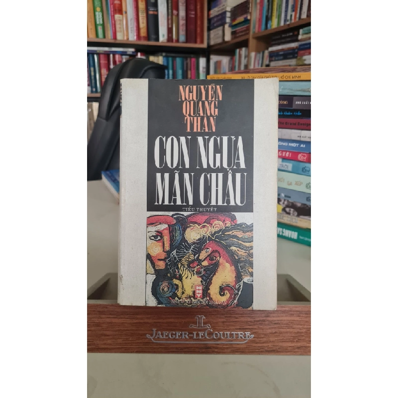 Con ngựa mãn châu-sách cũ chất lượng còn tốt- 2001- Nguyễn Quang Thân [1301] SÁCH VĂN HỌC STB69 Blogmeo 27525 513963