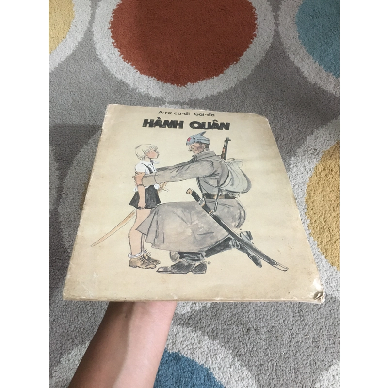 Hành Quân - Arkadi  Gaidar - NXB Cầu Vồng 1986 80935