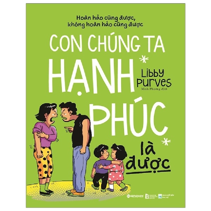 Con Chúng Ta Hạnh Phúc Là Được - Libby Purves ASB.PO Oreka Blogmeo 230225 394884