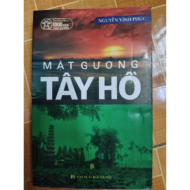 Mặt gương Tây Hồ - 2009 - 331 trang (Lịch sử Việt Nam) ANTQ1304 1012663