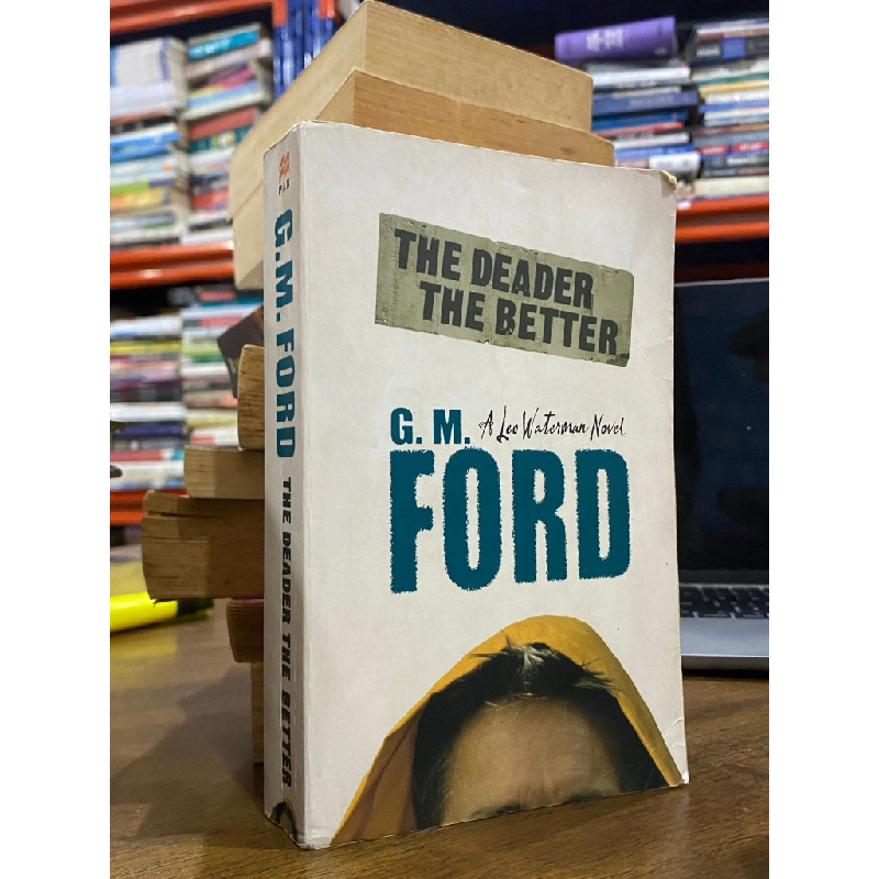 The Deader the Better - G. M. Ford 511185