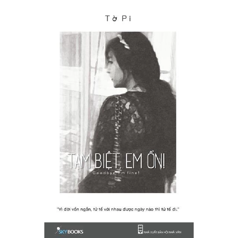 “Goodbye, I’m Fine!”- Tạm Biệt Em Ổn - Tờ Pi ASB.PO Oreka Blogmeo 230225 515551