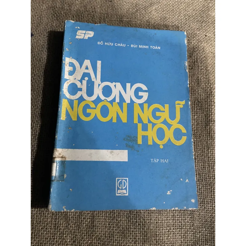 Đại cương ngôn ngữ học tập hai- đỗ hữu châu , bùi Minh Toán 765928