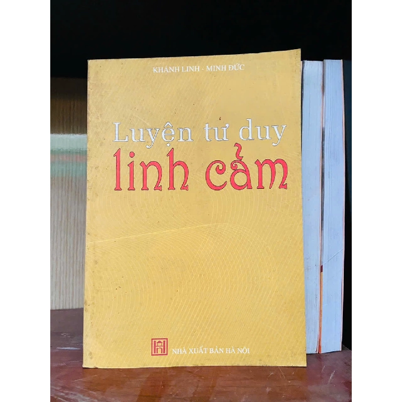 Luyện tư duy linh cảm - Khánh Linh ; Minh Đức 928978