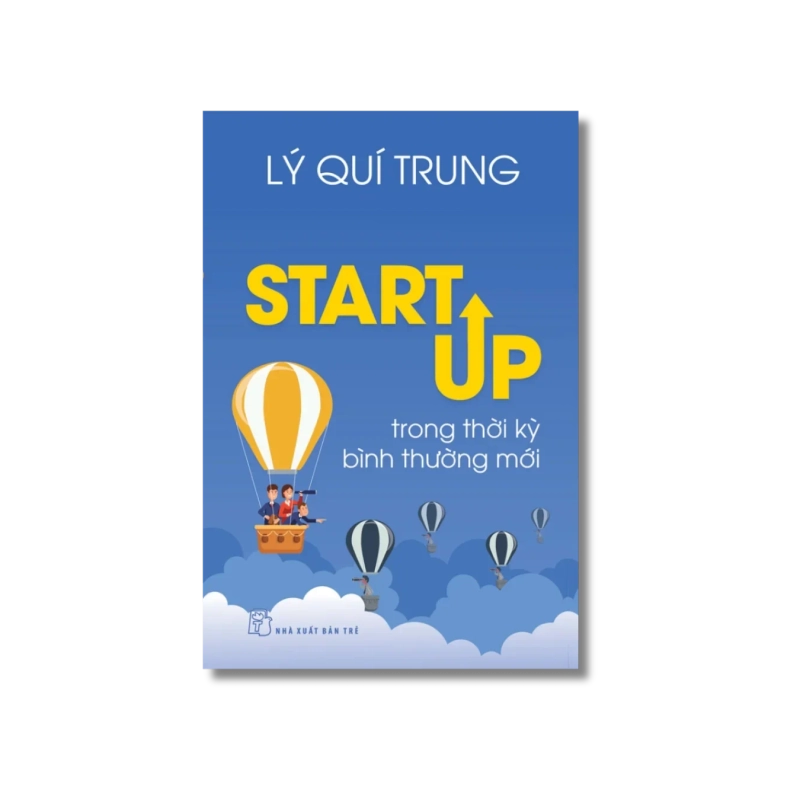 Startup trong thời kỳ bình thường mới - Lý Quí Trung 723831