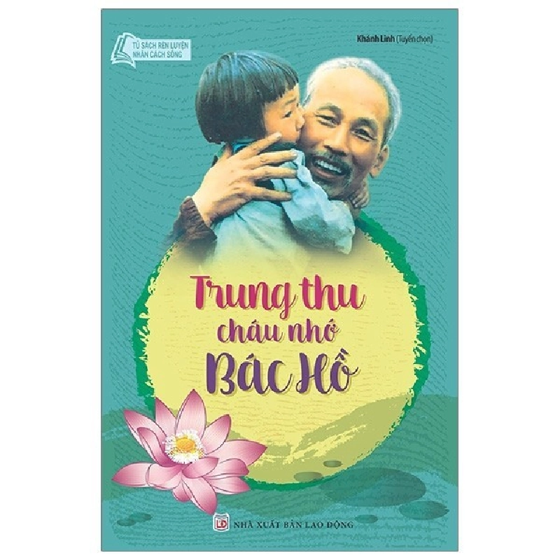 Tủ Sách Bác Hồ - Trung Thu Cháu Nhớ Bác Hồ - Khánh Linh ASB.PO Oreka-Blogmeo120125 374773