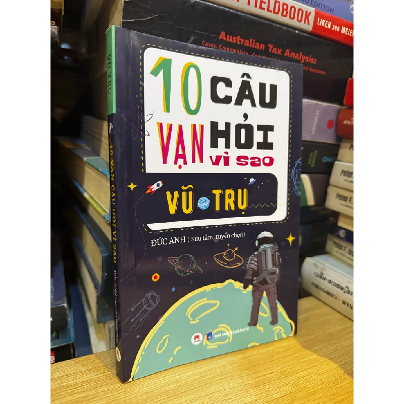 10 vạn câu hỏi vì sao - Vũ trụ - Đức Anh 475423
