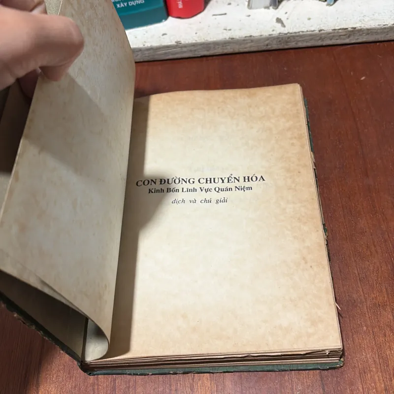 II Sách Phật Giáo: Con Đường Chuyển Hoá - Kinh Bốn Lĩnh Vực Quán Niệm (Dịch Và Chú Giải) 755401