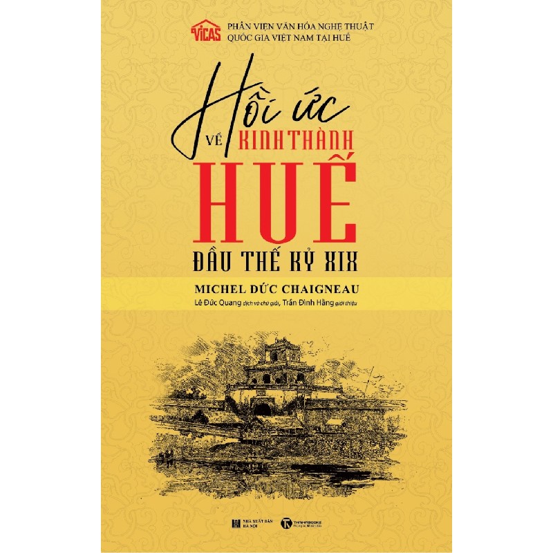Hồi ức về kinh thành Huế đầu thế kỷ XIX - Michel Đức Chaigneau 2020 New 100% HCM.PO Oreka-Blogmeo 28470
