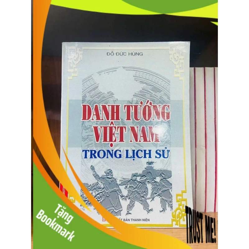 (TẶNG BOOKMARK) Danh tướng Việt Nam trong lịch sử - Đỗ Đức Hùng DANH NHÂN RBK0810 942561