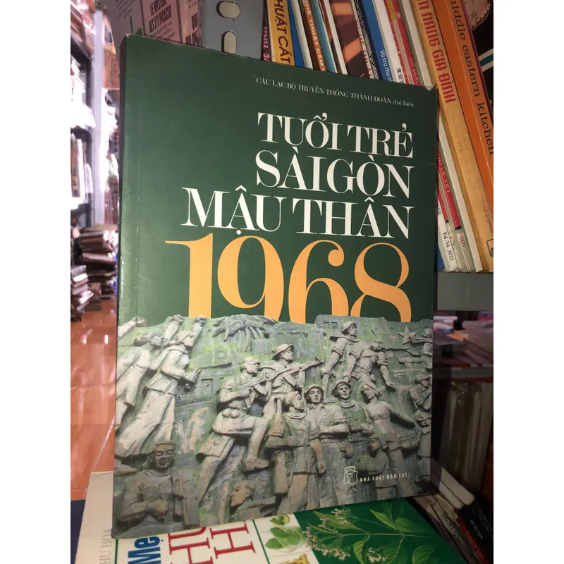 Tuổi trẻ Sài Gòn Mậu Thân 1968 - Câu lạc bộ truyền thống thành đoàn 729184