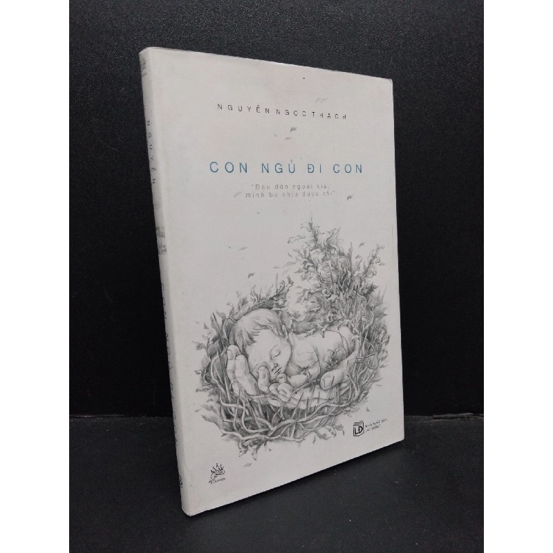 Con ngủ đi con mới 90% bẩn 2016 HCM1008 Nguyễn Ngọc Thạch VĂN HỌC 916235