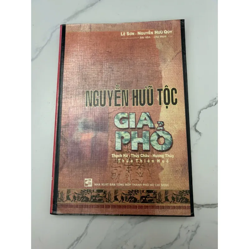 NGUYỄN HỮU TỘC GIA PHẢ (Thừa Thiên Huế) - Lê Sơn, Nguyễn Hữu Quý (Sưu tầm 657547