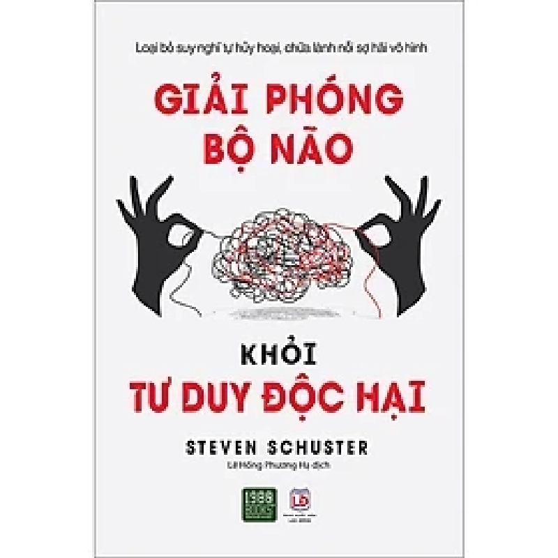 Giải phóng bộ não khỏi tư duy độc hại HCM.PO mới 100% Steven Schuster Oreka-Blogmeo 182744