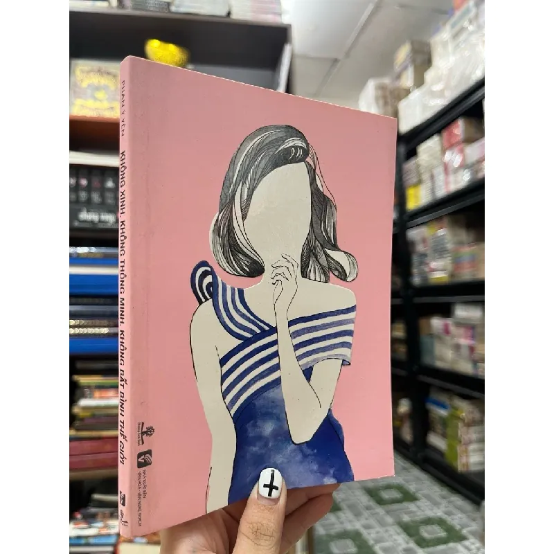 Không Xinh Không Thông Minh Không Bất Bình Thế Giới - Phan Ý Yên 449421