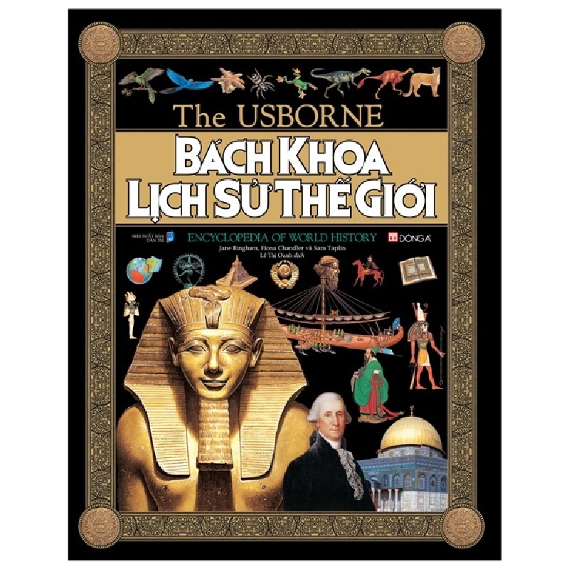 The Usborne: Bách Khoa Lịch Sử Thế Giới (Bìa Cứng) - Jane Bingham, Fiona Chandler, Sam Taplin 27758