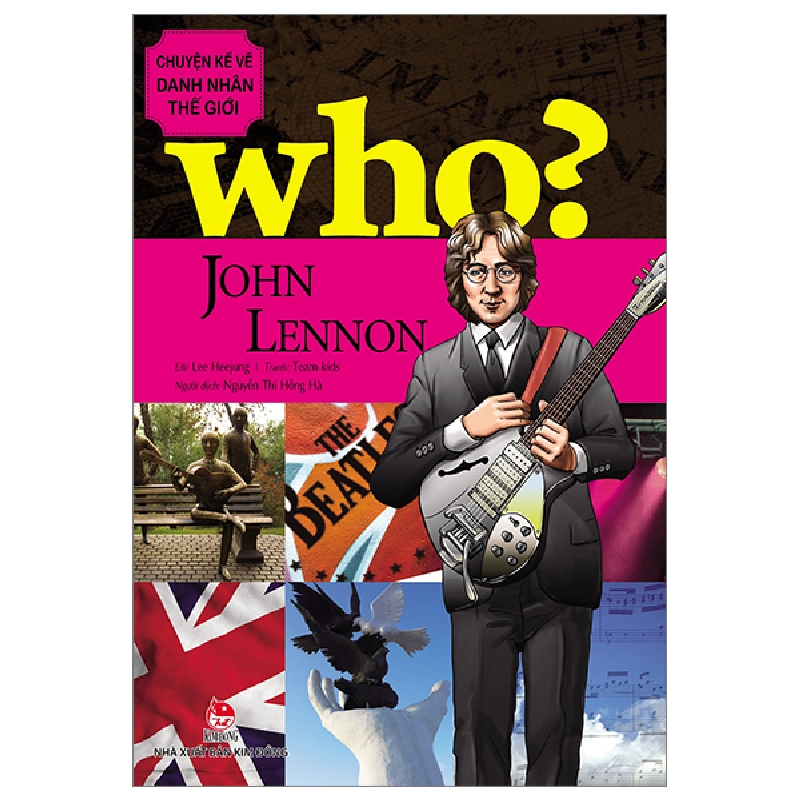 Who? Chuyện Kể Về Danh Nhân Thế Giới - John Lennon - Team kids, Lee Heejung ASB.PO Oreka-Blogmeo120125 372429