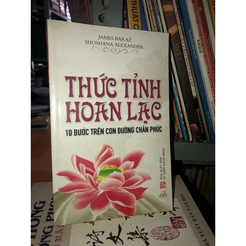 Thức tỉnh hoan lạc - James Baraz - Shoshana Alexander 728273
