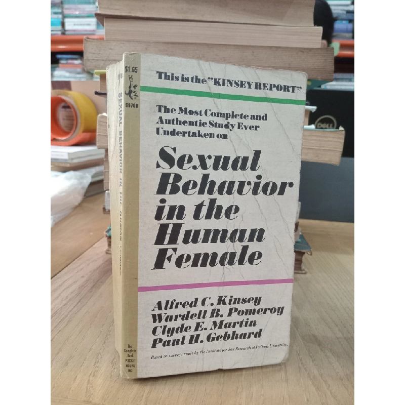 Sexual Behavior in the Human Female - Alfred C. Kinsey, Wardell B. Pomeroy, Clyde E. Martin, Paul H. Gebhard 452857