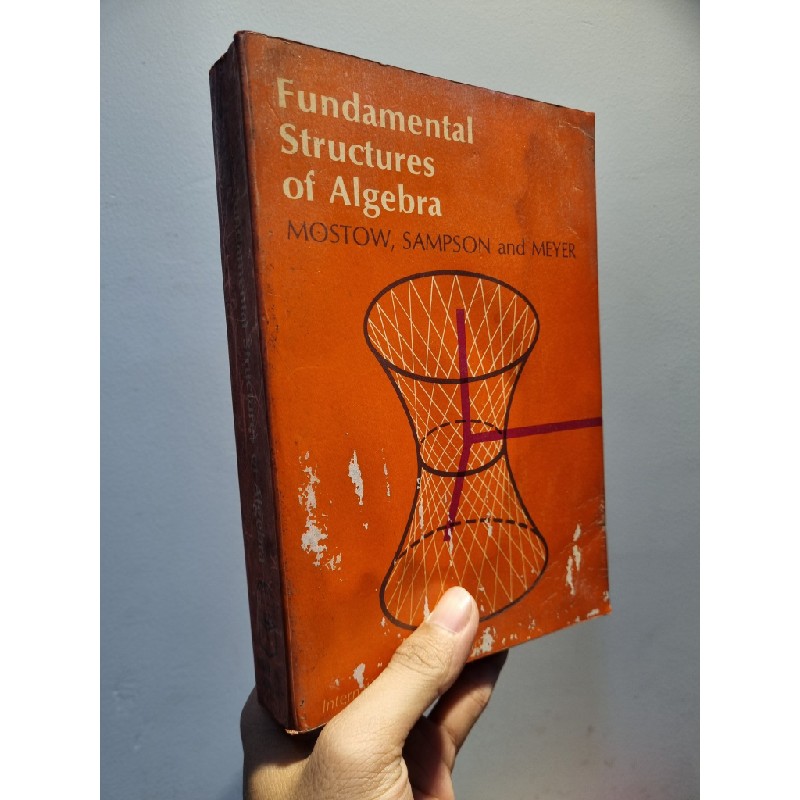 FUNDAMENTAL STRUCTURES OF ALGRBRA - Mostow, Sampson & Meyer 196164