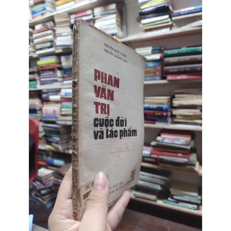 Sách: Phan Văn Trị - Cuộc đời và tác phẩm - Nguyễn Khắc Thuần – Nguyễn Quảng Tuân A2 577133