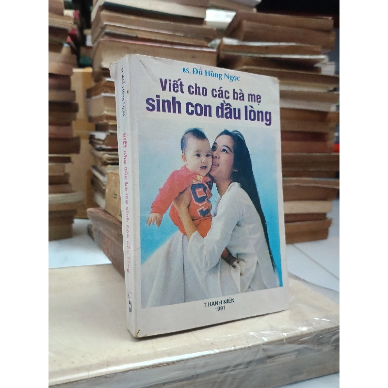 Viết cho các bà mẹ sinh con đầu lòng 130685