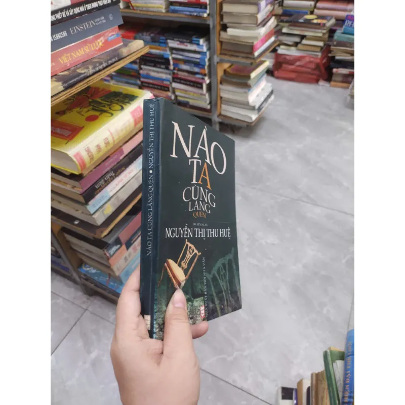 Sách: Nào ta cùng lãng quên - Nguyễn Thị Thu Huệ (B1) 716272