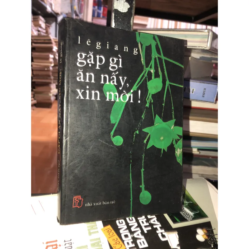 Gặp gì ăn nấy, xin mời! - Lê Giang 1004761