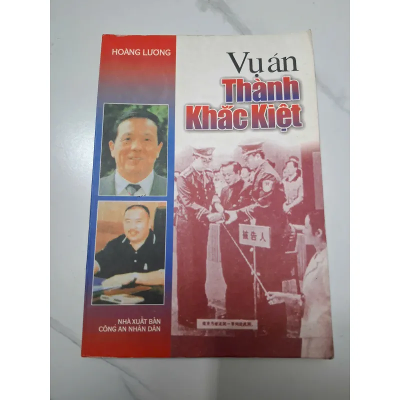 Vụ án Thành Khắc Kiệt - Hoàng Lương - Ký sự / Chính trị 638730