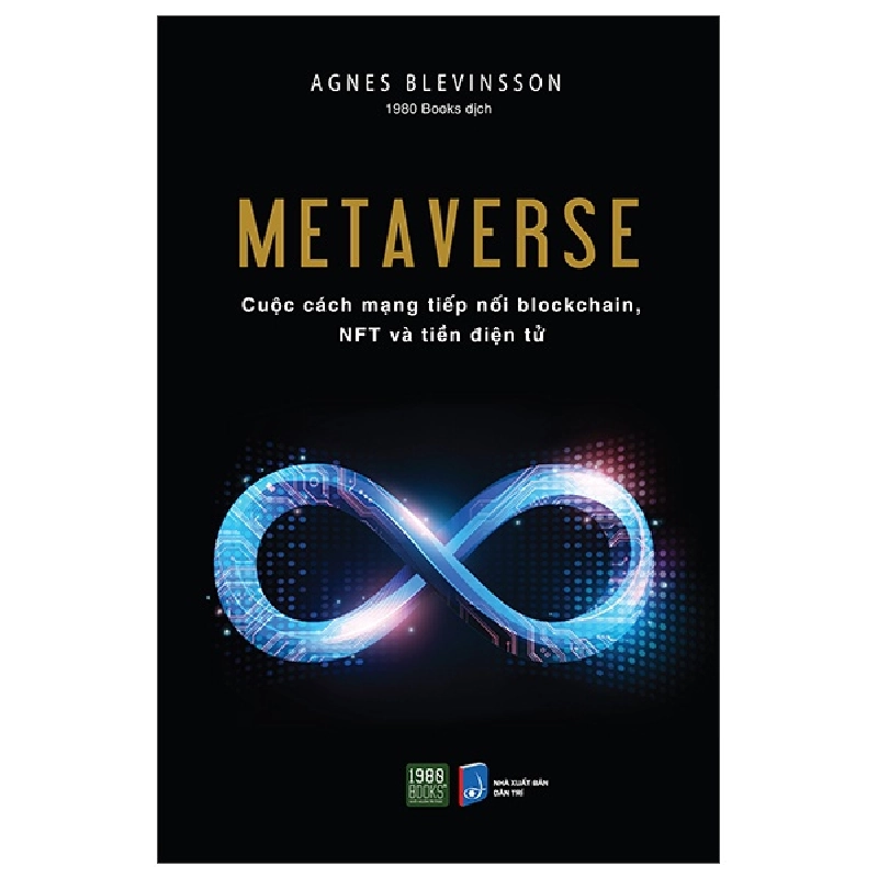 Metarvese - Cuộc Cách Mạng Tiếp Nối Blocchain, Nft Và Tiền Điện Tử - Agnes Blevinsson 402545