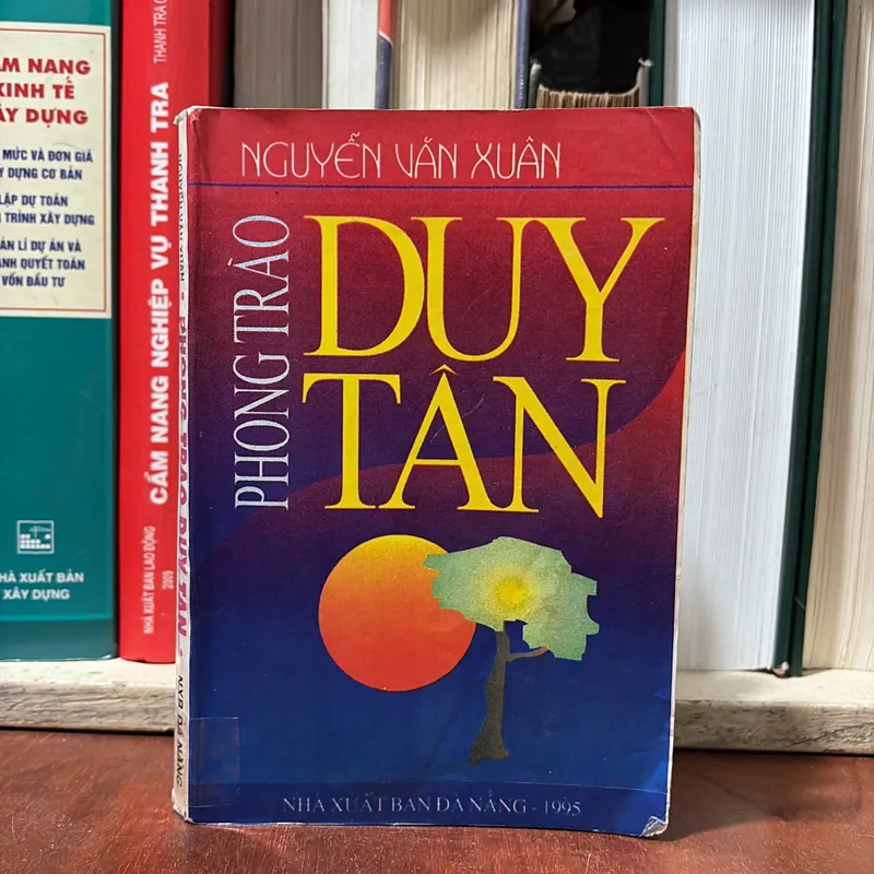 [Có Chữ Ký Của Tác Giả] - II Sách Lịch Sử: Phong Trào Duy Tân - Nguyễn Văn Xuân - 1995 711822