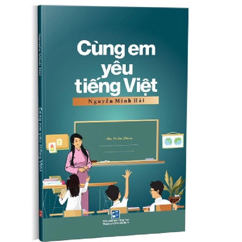 Cùng em yêu tiếng Việt mới 100% Nguyễn Minh Hải 2019 HCM.PO 344696