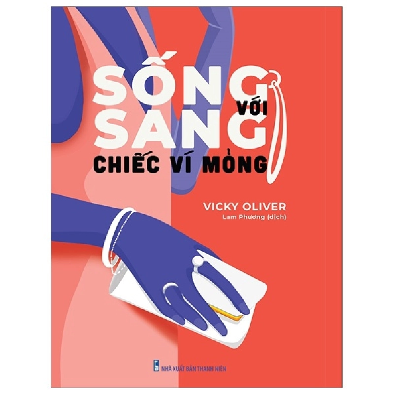 Sống Sang Với Chiếc Ví Mỏng - Vicky Oliver ASB.PO Oreka Blogmeo 230225 394325