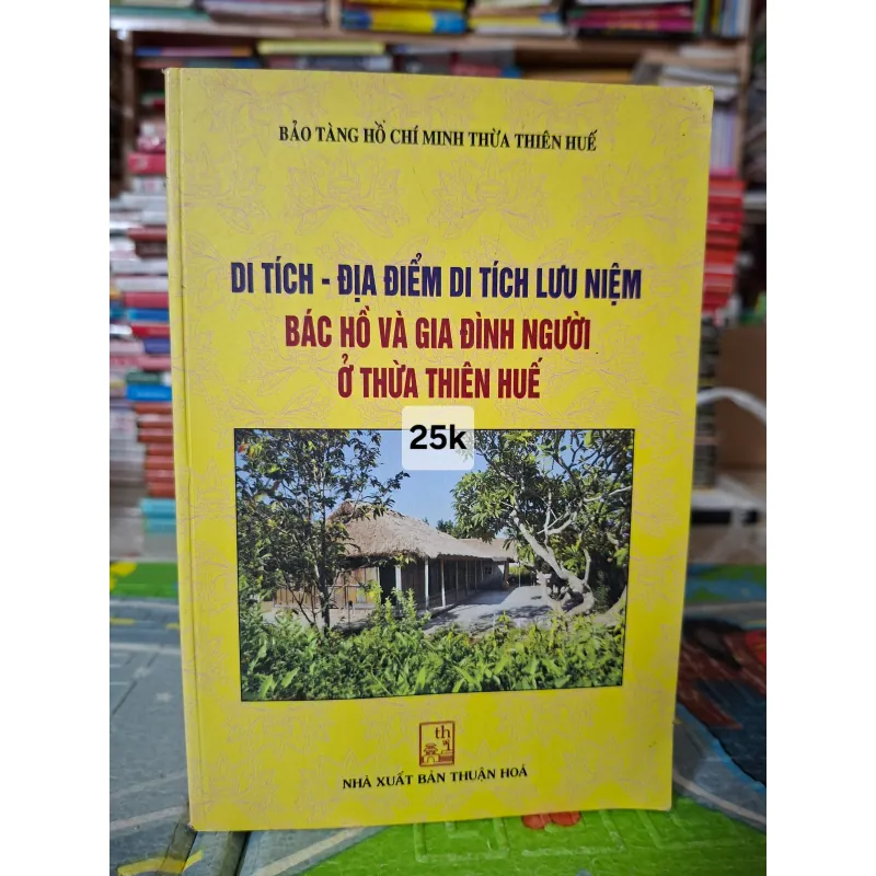 Di tích - Địa điểm di tích lưu niệm Bác Hồ và gia đình Người ở Thừa Thiên Huế 1026220