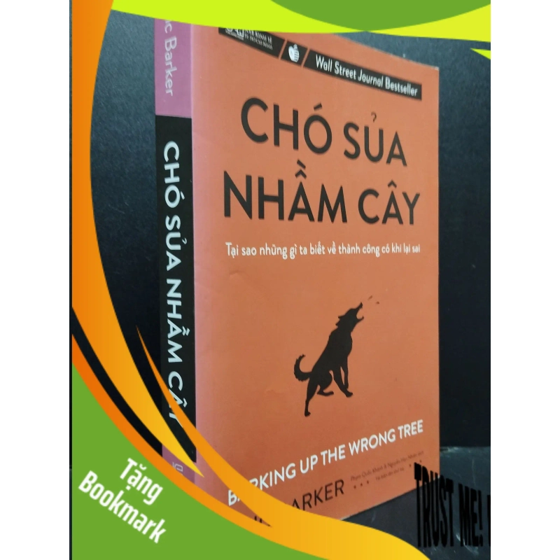 (TẶNG BOOKMARK) Chó Sủa Nhầm Cây - Tại Sao Những Gì Ta Biết Về Thành Công có Khi Lại Sai Eric Barker mới 80% ố vàng 2020 RBK0805 941280
