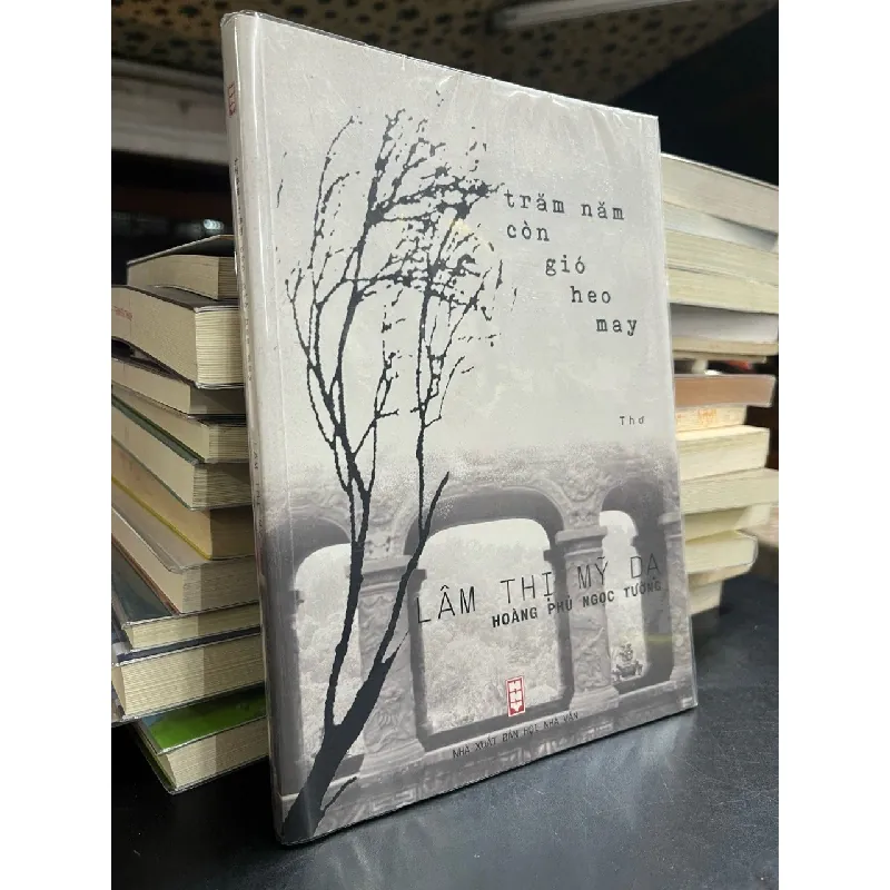 Trăm năm còn gió heo may - Lâm Thị Mỹ Dạ, Hoàng Phủ Ngọc Tường 674089