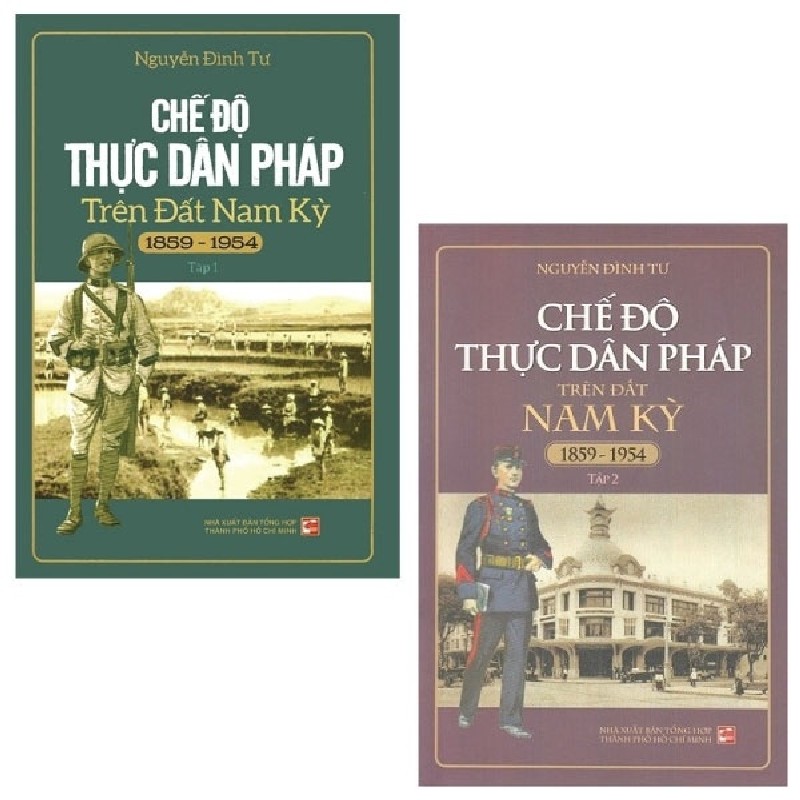 Chế Độ Thực Dân Pháp Trên Đất Nam Kỳ 1859-1954 (Bộ 2 Tập) - Nguyễn Đình Tư 159028