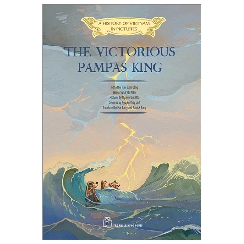 A History Of Vietnam In Pictures (In Colour) - The Victorious Pampas King - Nhiều Tác Giả 187505