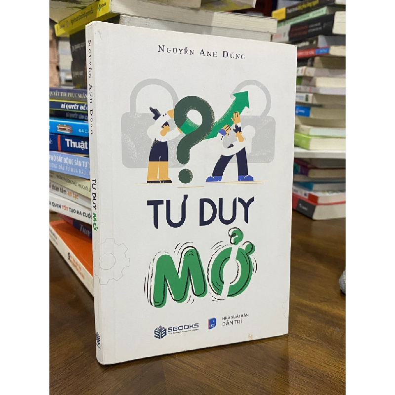 Tư duy mở - Nguyễn Anh Dũng 333960