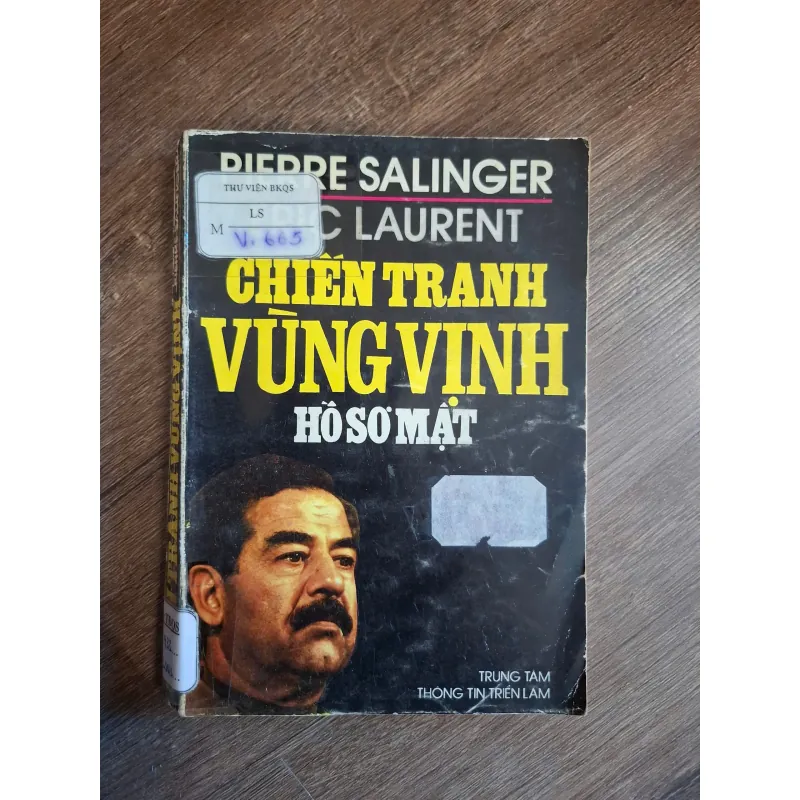 Chiến tranh Vùng Vịnh - Hồ sơ mật - Pierre Salinger, Eric Laurent 714075