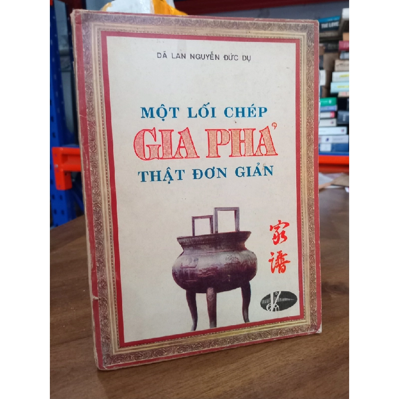 Một lối ghép gia phả thật đơn giản - Dã Lan Nguyễn Đức Dụ 497645