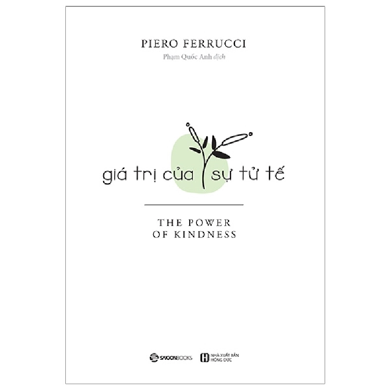 Giá trị của sự tử tế - Piero Ferrucci2019 New 100% HCM.PO 31756