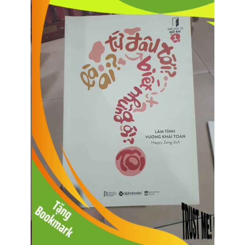 (TẶNG BOOKMARK) Là ai từ đâu đến biết những gì ? 946560